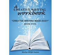 A Creative Writing Workbook, Book Two: Creative Writing Made Easy Series