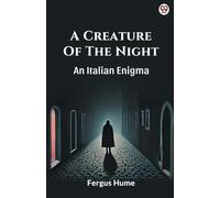 A Creature Of The NightAn Italian Enigma (Edition1)