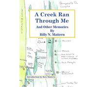 A Creek Ran Through Me: And Other Memories