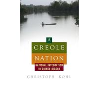 A Creole Nation: National Integration in Guinea-Bissau
