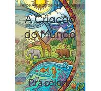A Criação do Mundo: Pra colorir