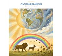 A Criação do Mundo: Quando Deus Disse: Haja Luz! (OwLira - Heróis da Bíblia)