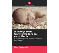 A criança como transformadora da consciência