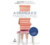 A Criança E O Marketing (ebook)