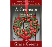 A Crimson Heart: A Thanksgiving and Christmas Novella