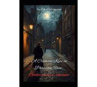 A Crimson Kiss in Parisian Rain: Gothic vampire romance