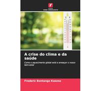 A crise do clima e da saúde