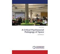 A Critical Psychosocial Pedagogy of Space
