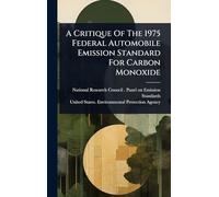 A Critique Of The 1975 Federal Automobile Emission Standard For Carbon Monoxide