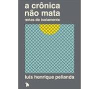 A Crônica Não Mata (ebook)