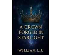 A Crown Forged in Starlight