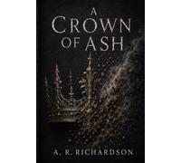 A Crown of Ash: 1 (The Kingslayer's Wake)