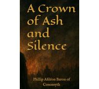 A Crown of Ash and Silence