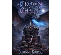 A Crown of Chains: Scales of Justice Volume One