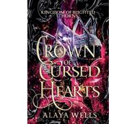 A Crown of Cursed Hearts: 3 (Kingdom of Blighted Thorns)