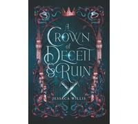 A Crown of Deceit & Ruin: Sapphic Fantasy Romance (The Cursed Kingdoms of Grimtol)