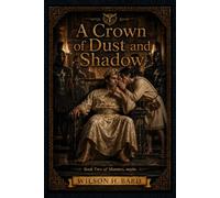 A Crown of Dust and Shadow: Book 2 of Monsters, maybe.