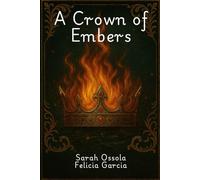 A Crown Of Embers (The Hollow Crown)
