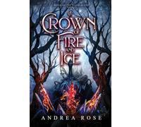 A Crown of Fire and Ice: 3 (Reign of the Witch Queen)