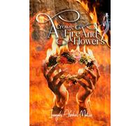 A Crown of Fire & Flowers: A Story of Survival, Faith, and Becoming Whole