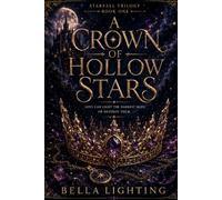 A Crown of Hollow Stars (Hollow Star Trilogy Series number: 1)