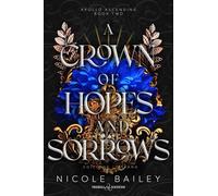 A crown of hopes and sorrows. Apollo ascending. Ediz. italiana (Vol. 2) (Rainbow)