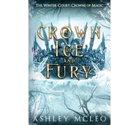 A Crown of Ice and Fury, The Winter Court Series, Crowns of Magic Universe