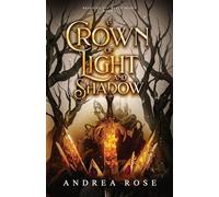 A Crown of Light and Shadow: 1 (Reign of the Witch Queen)