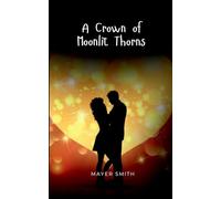 A Crown of Moonlit Thorns