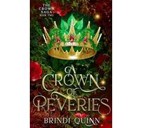 A Crown of Reveries: A Romantasy of Forbidden Magic and Fierce Queens (The Crown Saga)