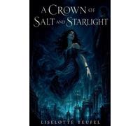 A Crown of Salt and Starlight