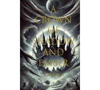 A Crown of Shadow and Ember: The Hollowed Crown Series