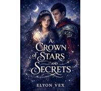 A Crown of Stars and Secrets