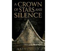 A Crown of Stars and Silence: A YA Romantasy: 3 (The Aetherbound Saga)