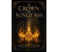 A Crown of Sunlit Ash (The Constellation Courts)