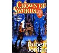 A Crown of Swords: Book Seven of 'The Wheel of Time': 7/12