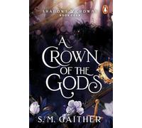 A Crown of the Gods: 4 (Shadows & Crowns, 4)