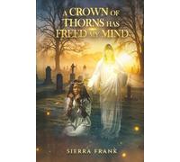 A Crown Of Thorns Has Freed My Mind