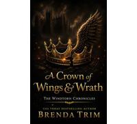 A Crown of Wings & Wrath (The Windtorn Chronicles)