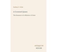 A Crowned Queen: The Romance of a Minister of State