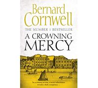 A Crowning Mercy: The enthralling historical suspense novel from the Sunday Times bestselling author