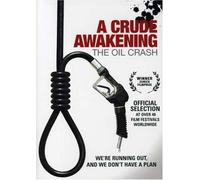 A_Crude_Awakening:_The_Oil_Crash [Reino Unido] [DVD]