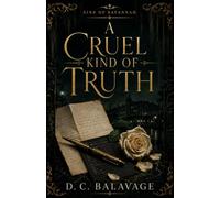 A Cruel Kind of Truth: A Dark Betrayal and Forced-Proximity Romance: 2 (Sins of Savannah)