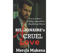 A Cruel Love: An Enemies to Lovers, Bad Boy With a Good Heart, Close Proximity Romance