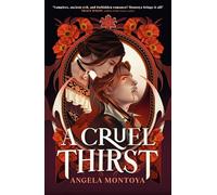 A Cruel Thirst: Buffy meets Zorro in this hot new YA romantasy novel!