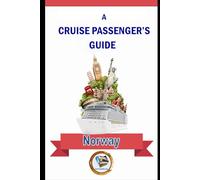 A CRUISE PASSENGER'S GUIDE: NORWAY