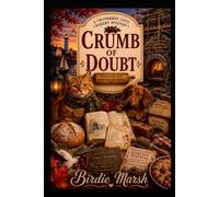 A Crumb of Doubt: A Cranberry Cove Cozy Mystery with Recipes (Cranberry Cove Bakery Mysteries)