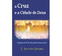 A Cruz E A Cidade De Deus (ebook)