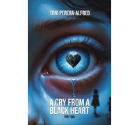 A Cry From a Black Heart: Part One