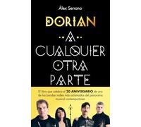 A cualquier otra parte: Veinte años y un día de la banda que cambió el rumbo del indie español (Obras diversas)